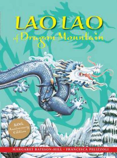 Lao Lao of Dragon Mountain - Margaret Bateson-Hill - Książki - Alanna Max - 9781907825187 - 26 stycznia 2017