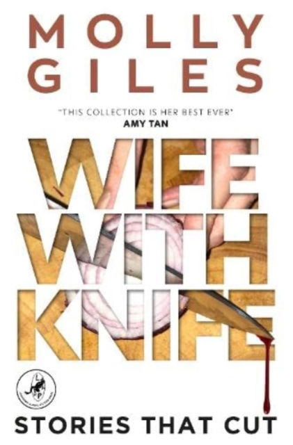 Cover for Molly Giles · Wife With Knife: Stories that Cut - LEAPFROG GLOBAL FICTION PRIZE winner (Pocketbok) (2021)