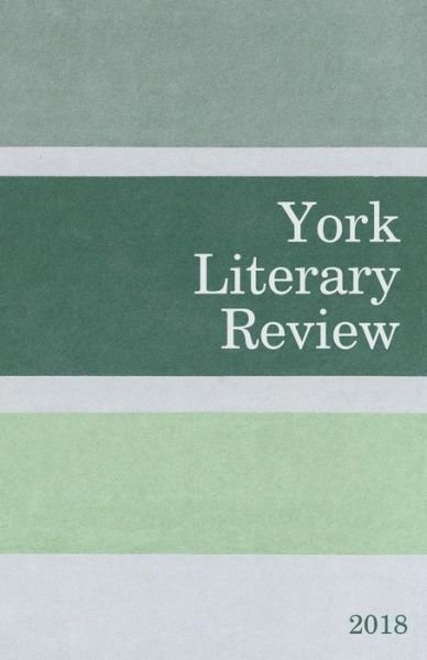 Cover for York Centre for Writing · York Literary Review 2018 (Paperback Book) (2018)