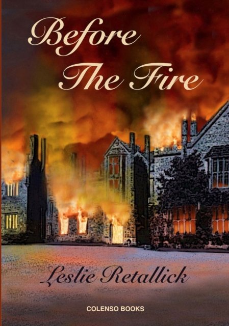 Cover for Leslie Retallick · Before The Fire (Paperback Book) (2021)