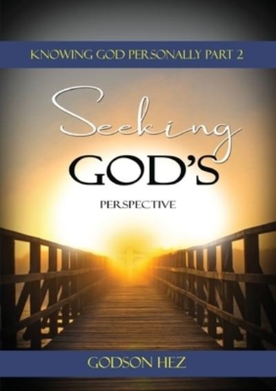 Cover for Godzon Hez · Knowing God Part 2 - Seeking God's Perspective (Paperback Book) (2020)