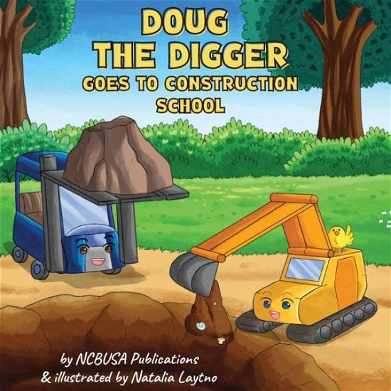 Cover for Ncbusa Publications · Doug the Digger Goes to Construction School (Taschenbuch) (2021)