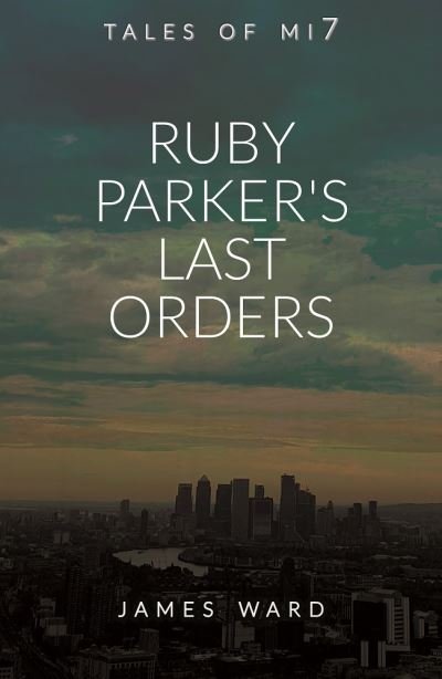 Cover for James Ward · Ruby Parker's Last Orders (Taschenbuch) (2021)
