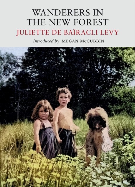 Cover for Juliette De Bairacli Levy · Wanderers in the New Forest (Paperback Bog) (2023)