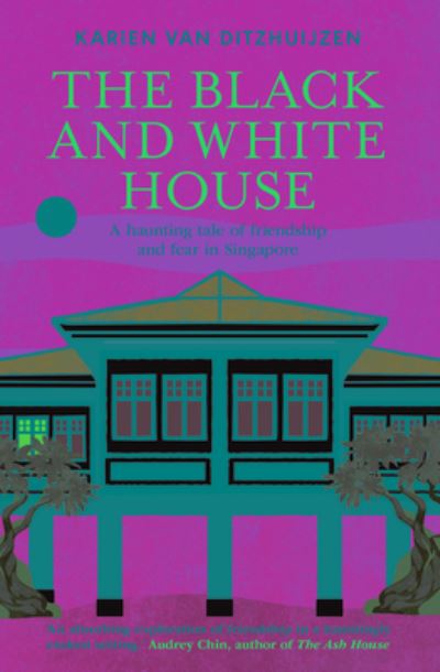 The Black and White House - Karien Van Ditzhuijzen - Books - Monsoon Books - 9781915310187 - September 15, 2023