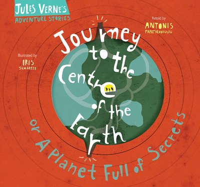 Cover for Jules Verne · Journey to the Centre of the Earth: Or a planet full of secrets - Jules Verne's Adventure Stories (Hardcover bog) [New edition] (2019)