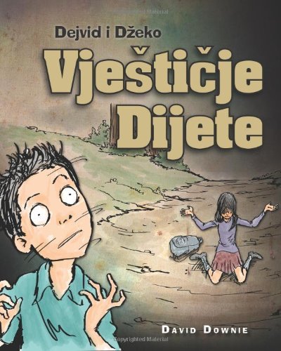 Cover for David Downie · Dejvid I Dzeko: Vjesticje Dijete (Paperback Book) [Bosnian edition] (2014)