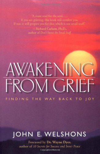 Cover for John E. Welshons · Awakening from Grief: Finding the Way Back to Joy (Taschenbuch) [2 Sub edition] (2003)