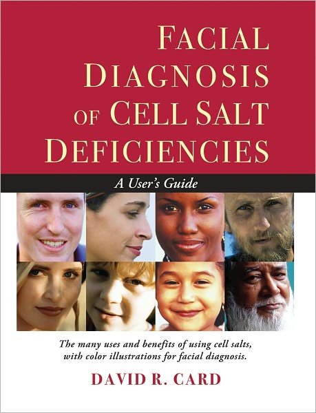 Cover for Card, David R. (David R. Card) · Facial Diagnosis of Cell Salt Deficiencies: A User's Guide (Paperback Book) (2004)