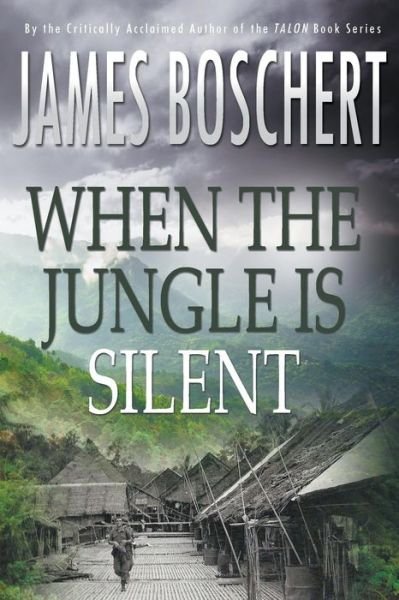 Cover for James Boschert · When the Jungle is Silent (Paperback Bog) (2015)