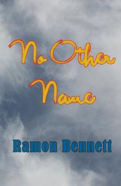 Cover for Ramon Bennett · No Other Name (Paperback Book) (2016)