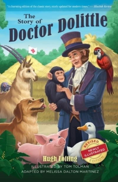 The Story of Doctor Dolittle, Revised, Newly Illustrated Edition - Hugh Lofting - Kirjat - Tolwis - 9781944091187 - tiistai 31. elokuuta 2021