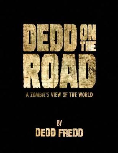 Cover for Joshua Werner · Dedd On the Road (Paperback Book) (2017)