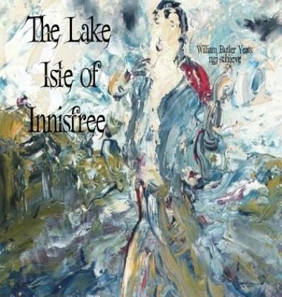 Cover for William Butler Yeats · The Lake Isle of Innisfree (Pocketbok) (2017)