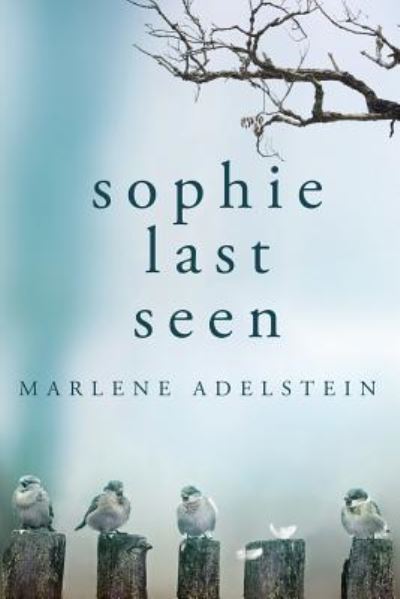 Cover for Marlene Adelstein · Sophie Last Seen (Paperback Book) (2018)