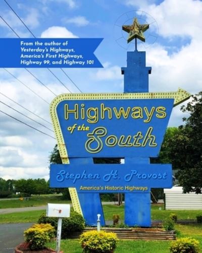 Cover for Stephen H Provost · Highways of the South (Paperback Book) (2021)