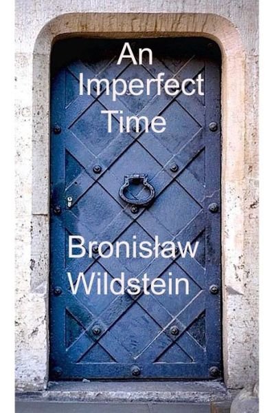 Cover for Bronislaw Wildstein · Imperfect Time (Bog) (2020)