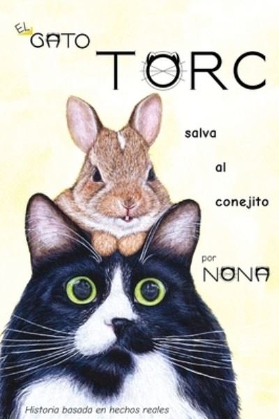 Cover for Nona · El GATO TORC salva al conejito - Los Cuentos del Gato Torc (Inbunden Bok) (2020)