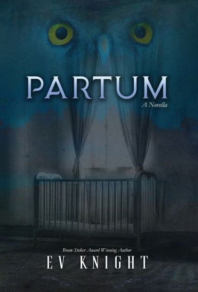 Cover for Ev Knight · Partum (Hardcover bog) (2021)