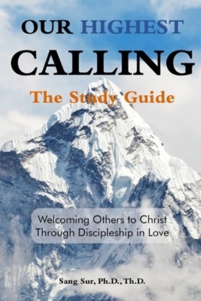 Cover for Sang Sur · Our Highest Calling - Study Guide (Paperback Book) (2020)