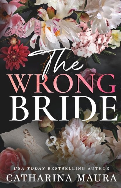 Cover for Catharina Maura · The Wrong Bride: Ares and Raven's story - The Windsors (Paperback Book) (2022)
