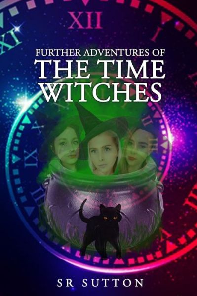 Cover for Stephen Robert Sutton · Further Adventures of the Time Witches (Paperback Book) (2021)