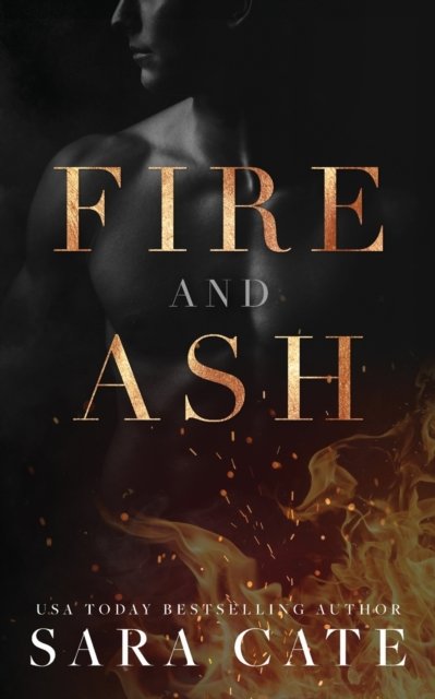Cover for Sara Cate · Boy of Fire &amp; Ash (Paperback Bog) (2022)