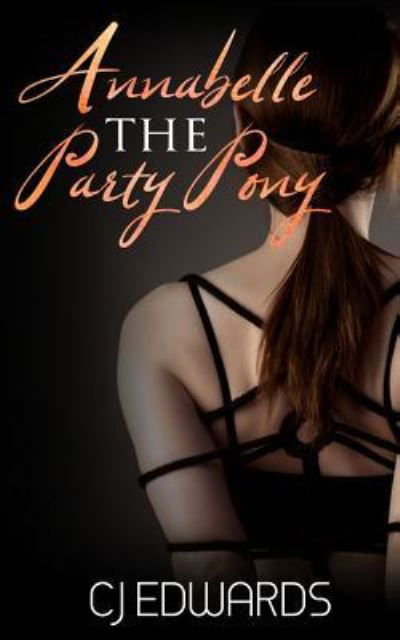 Cover for C J Edwards · Annabelle the Party Pony (Pocketbok) (2017)