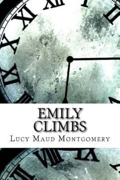 Cover for L M Montgomery · Emily Climbs (Paperback Book) (2017)
