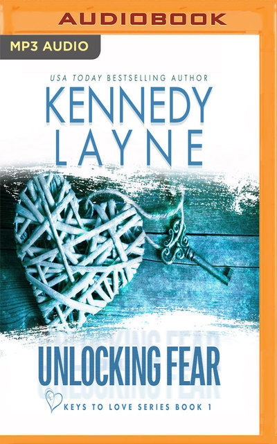 Unlocking Fear - Kennedy Layne - Audiobook - BRILLIANCE AUDIO - 9781978665187 - 12 marca 2019