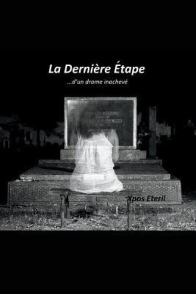 Cover for Xpos Eteril · La derniere etape (Taschenbuch) (2018)