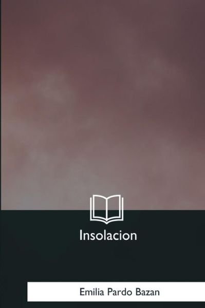 Cover for Emilia Pardo Bazan · Insolacion (Pocketbok) (2018)