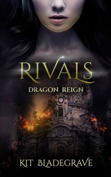 Rivals - Kit Bladegrave - Kirjat - CreateSpace Independent Publishing Platf - 9781981481187 - keskiviikko 20. joulukuuta 2017