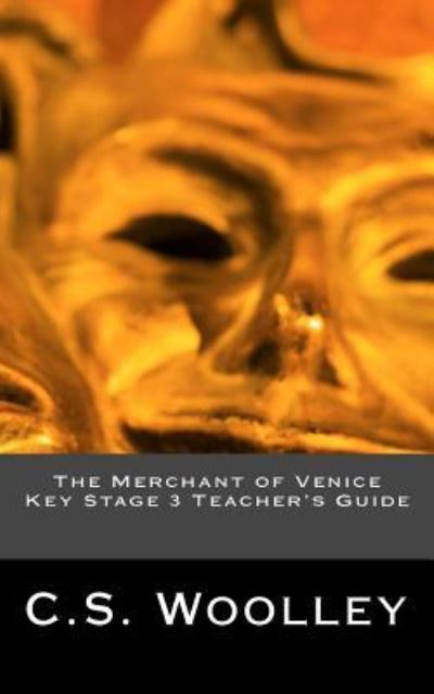 Cover for C S Woolley · The Merchant of Venice Key Stage 3 Teacher's Guide (Taschenbuch) (2017)