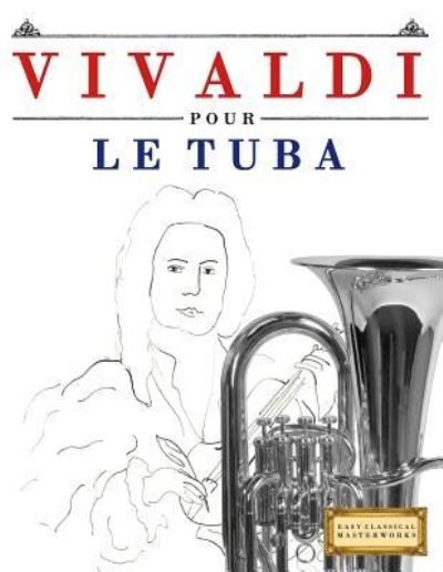 Cover for Easy Classical Masterworks · Vivaldi Pour Le Tuba (Taschenbuch) (2018)