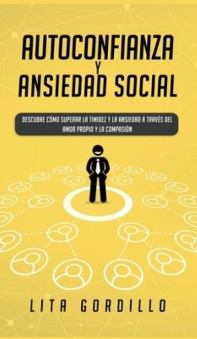 Cover for Lita Gordillo · Autoconfianza y ansiedad social (Hardcover Book) (2020)