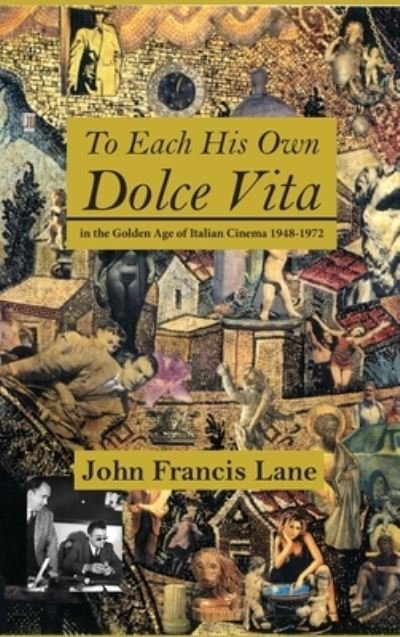 Cover for John Francis Lane · To Each His Own Dolce Vita (Innbunden bok) (2020)