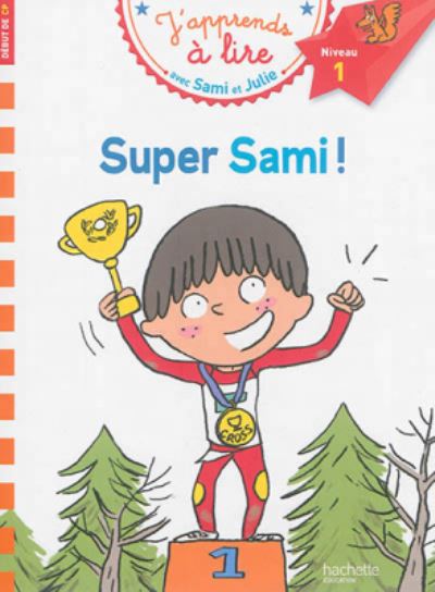 Super Sami - Therese Bonte - Books - Hachette - Jeunesse - 9782012706187 - January 7, 2015