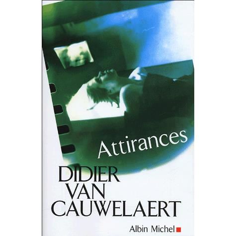 Cover for Didier Van Cauwelaert · Attirances (Romans, Nouvelles, Recits (Domaine Francais)) (Paperback Book) [French, Non Classe edition] (2005)