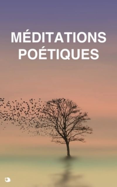 Cover for Lamartine · Méditations Poétiques (Gebundenes Buch) (2020)