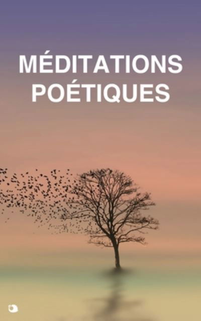 Cover for Lamartine · Méditations Poétiques (Hardcover Book) (2020)