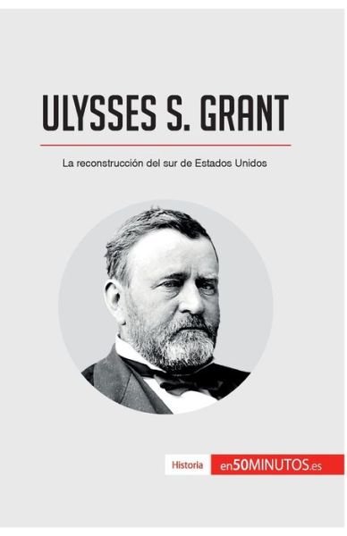 Cover for 50minutos · Ulysses S. Grant (Paperback Bog) (2017)