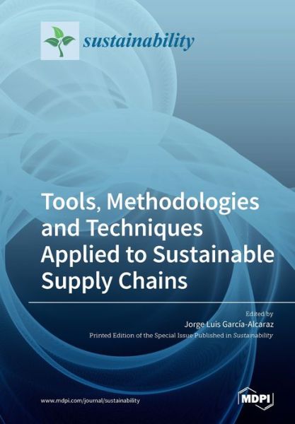 Cover for Jorg Garc A-alcaraz · Tools, Methodologies and Techniques Applied to Sustainable Supply Chains (Paperback Book) (2020)