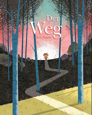 Der Weg - Bob Staake - Books - minedition AG - 9783039340187 - March 1, 2022