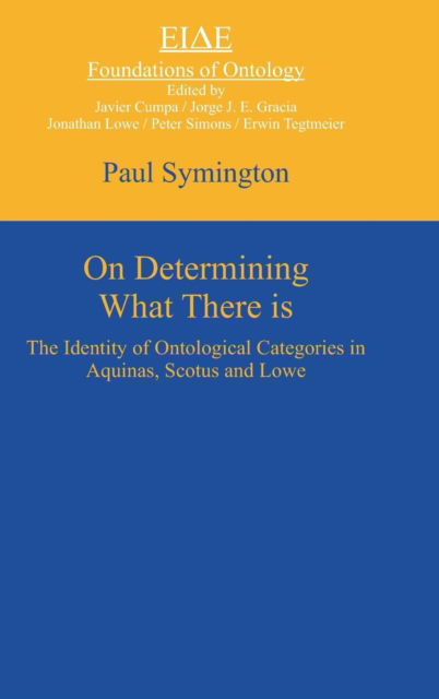 On Determining What There Is - Paul Symington - Books - De Gruyter, Inc. - 9783110322187 - October 19, 2010