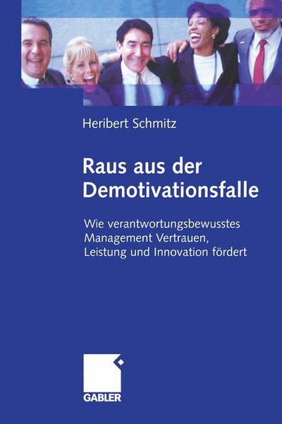 Cover for Heribert Schmitz · Raus aus der Demotivationsfalle (Paperback Book) [Softcover reprint of the original 1st ed. 2005 edition] (2012)