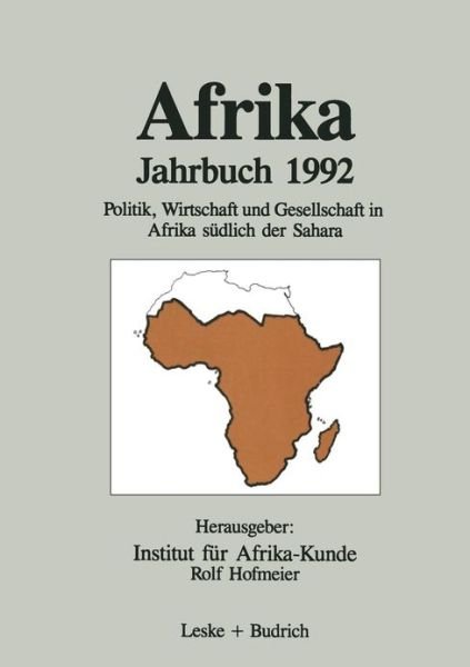 Afrika Jahrbuch 1992: Politik, Wirtschaft Und Gesellschaft in Afrika Sudlich Der Sahara - Institut Fur Afrika-kunde - Bücher - Vs Verlag Fur Sozialwissenschaften - 9783322914187 - 31. Mai 2012