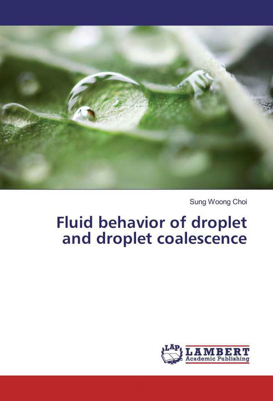 Cover for Choi · Fluid behavior of droplet and drop (Book)