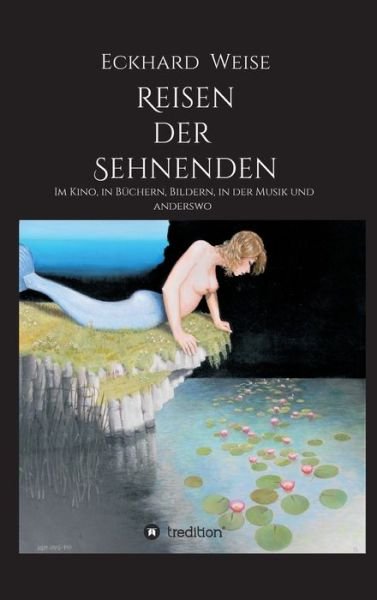 Cover for Weise · Reisen der Sehnenden (Bog) (2020)