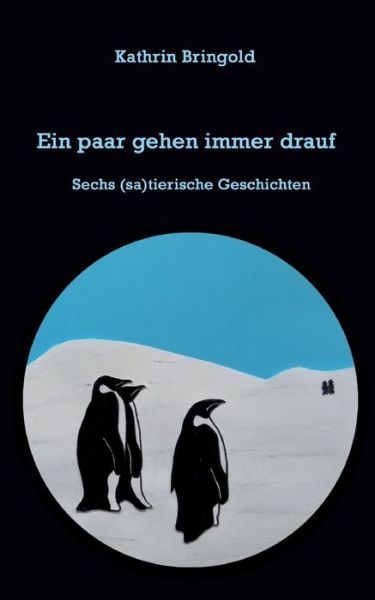 Cover for Kathrin Bringold · Ein paar gehen immer drauf (Paperback Book) (2021)